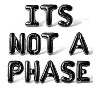 Letter Balloons - ITS NOT A PHASE 16" Inch Alphabet Letters Foil Mylar Balloon Pride Day Party Banner (Black)