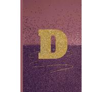 Letter D notebook: beautiful two shade glitter themed notebook with a gold glitter letter D
