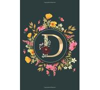 Letter D Notebook: Initial Monogram Letter A Journal - Pretty Personalized Lined Notebook For Kids, Girls, Women. ruled notebook Size 6 x 9 inches - 120 Pages