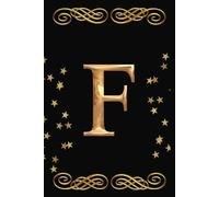 Letter F Initial Notebook for Women & Girls | Part of a Series with Personalized A-Z Monogram Initials Notebooks.: Stylish Black Cover with Gold Initial on front | 6x9 Inches | 110 College Rule Pages