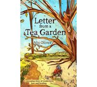 Letter from a Tea Garden: A sweeping story of tenderness, loss and healing