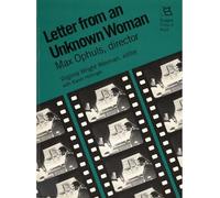 Letter from an Unknown Woman: Max Ophuls, Director: 5 (Rutgers Films in Print series)