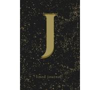 Letter J Monogram Journal: Luxe Black Edition - Elegant Black & Gold Initial Notebook | 120 Lined Pages | 6×9