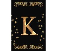 Letter K Initial Notebook for Women & Girls | Part of a Series with Personalized A-Z Monogram Initials Notebooks: Stylish Black Cover with Gold Initial on front | 6x9 Inches | 110 College Rule Pages