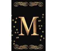 Letter M Initial Notebook for Women & Girls | Part of a Series with Personalized A-Z Monogram Initials Notebooks: Stylish Black Cover with Gold Initial on front | 6x9 Inches | 110 College Rule Pages
