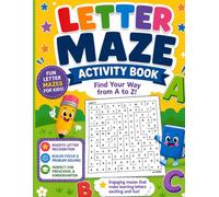 Letter Maze Activity Book Fun Alphabet Learning Activities For Kids: Letter Recognition Game Kids Mazes Screen Free Activities