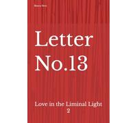 Letter No.13: Love in the Liminal Light 2 (LAUGH, LOVE, LIVE)