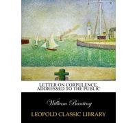Letter on corpulence, addressed to the public