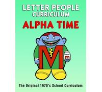 Letter People - The Original Alpha Time Teachers Curriculum