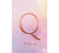 Letter Q Notebook: Initial Monogram Letter Q Lined Notepad. Pastel Rainbow Watercolour 6" x 9" Personalised Journal, Ruled Composition Name Letter Book - With Rose Gold Alphabet Letter Q