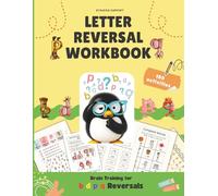 Letter Reversal Workbook : Brain Training for b d p q Reversals: 150 Dyslexia-Friendly Activities to Fix b-d-p-q Mix-Ups for Early and Struggling ... ... A Great Reading Quest for Early Readers!)