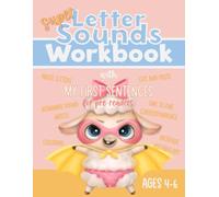 Letter Sounds Workbook with My First Sentences for Pre Readers: A Phonics Workbook for Learning Letter Sounds, Beginning Reading, and Building Reading Confidence
