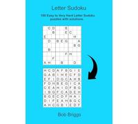Letter Sudoku: 100 Easy to Very Hard Letter Sudoku puzzles with solutions.