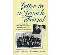 [Letter to a Jewish Friend: The Simple and Extraordinary Story of Pope John Paul II and His Jewish School Friend] (By: Gian Franco Svidercoschi) [published: July, 2000]
