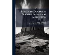 Letter to Doctor A. Brigham on Animal Magnetism