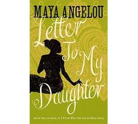 Letter To My Daughter by Angelou. Dr Maya ( 2012 ) Paperback