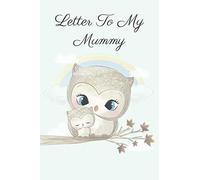 Letter to my Mummy: I Want you To Know, A thoughtful Gift, Mom Gift, Gift for New Mothers, Gift For Mom