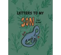 Letter To My Son: Dino Edition: Cute Mother's Letters To Her Son Notebook, DINO COVER |110 Pages, 7.5 x 9.25"