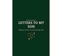 Letter to my son: Lined journal with 10 prompts, for dads mums write letters, thoughtful gift idea for birthday Christmas or new mothers.