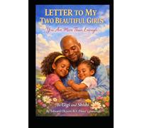 LETTER TO MY TWO BEAUTIFUL GIRLS: A Heartfelt Message About Self-Worth, Confidence, Love, and Believing in Yourself