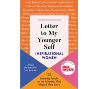 Letter to My Younger Self: Inspirational Women