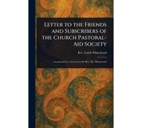 Letter to the Friends and Subscribers of the Church Pastoral-Aid Society