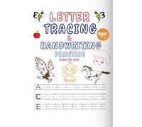 Letter Tracing and Handwriting Practice Book: Trace Letters and Numbers Workbook of the Alphabet , Preschool, and Sight Words Pre K, Kids Ages 2-5 + ... and Handwriting Practice Book for kids)