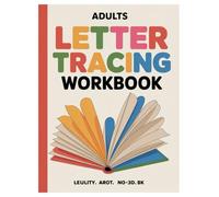 Letter Tracing Coloring Book: 100 Pages for Adults Relaxation: Improve Handwriting & Stress Relief with Alphabet Fun!