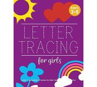 Letter Tracing For Girls: Letter Tracing Book, Practice For Kids, Ages 3-5, Alphabet Writing Practice