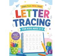 Letter Tracing for Kids Ages 3-5: A Preschool Workbook of Learning Activities, Writing Practice, Shapes, Numbers, and Uppercase Letter Tracing (Sophia Mirren Learn & Grow Collection)