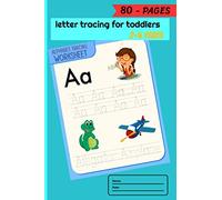 letter tracing for toddlers 2-4 years: Cute Letter Tracing Notebook for Toddlers 2-4 Years Old and scholastic kindergarten workbook allows Cut and ... ,copybook for kids,love from the crayons.
