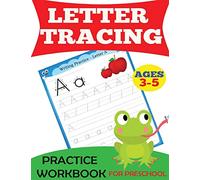Letter Tracing Practice Workbook: For Preschool, Ages 3-5 (Preschool Workbooks)