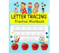 Letter Tracing Practice Workbook: Learning to Write the Alphabet / Tracing Book For Capital & Lower Case Letters