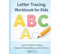 Letter Tracing Workbook for Kids: Learn to Write Letters, Improve Handwriting and Build Confidence | ABC Practice for Ages 3-6