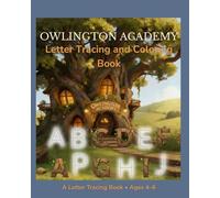 Letter Tracing Workbook for Preschool and Kindergarten: Uppercase and Lowercase Alphabet Practice with Coloring and Writing Lines (Owlington Academy)