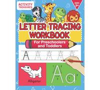 Letter Tracing Workbook For Preschoolers And Toddlers: A Fun ABC Practice Workbook To Learn The Alphabet For Preschoolers And Kindergarten Kids! Lots ... and Handwriting Workbooks for Children)