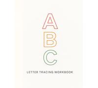 Letter Tracing Workbook: Minimalist Alphabet Practice Book for Preschool and Kindergarten