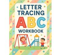 Letter Tracing Workbook: Playful ABC Practice Book for Preschool and Kindergarten Kids