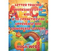 Letter Tracing Worksheets for Kids: A to Z Practice for Uppercase and Lowercase Letters
