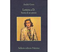 Lettera a D. Storia di un amore