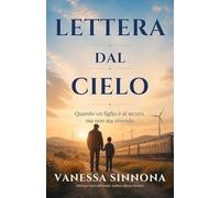 Lettera dal cielo: Quando un figlio è al sicuro, ma non sta vivendo