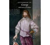 Letterbook of George, 16th Earl of Kildare