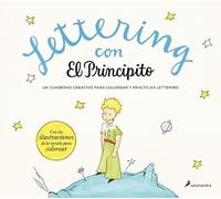 Lettering con El Principito: Un cuaderno creativo para practicar lettering y colorear (Biblioteca Saint-Exupéry)