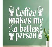 Lettering Decals Coffee Makes me a Better Person 35x35cm It Won't Fall Off White