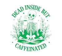 Lettering Decals Dead Inside But Caffeinated 51x58cm It Won't Fall Off Green