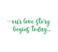 Lettering Decals Our Love Story Begins Today Lettering 42x111.2cm Do not Damage The Wall Surface Green