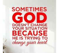 Lettering Decals Sometimes God Doesn't Change Your Situation Because he is Trying to Change Your Heart 42x46.1cm Can Modify and add Information Red