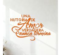 Lettering Decals UNA HISTORIA DE Amor VERDADERA nunca termina 54.6x84.9cm Waterproof Orange