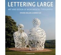 Lettering Large: The Art and Design of Monumental Typography