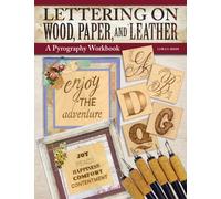 Lettering on Wood, Paper, and Leather : A Pyrography Workbook